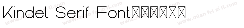 Kindel Serif Font字体转换